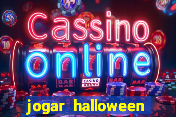 jogar halloween valendo dinheiro